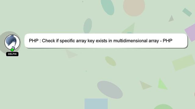 PHP : Check if specific array key exists in multidimensional array - PHP смотреть онлайн