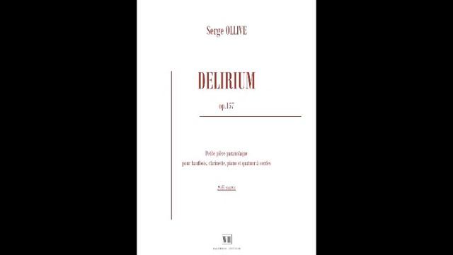 Serge OLLIVE - Delirium Op.32 | for oboe, clarinet, piano and string quartet смотреть онлайн