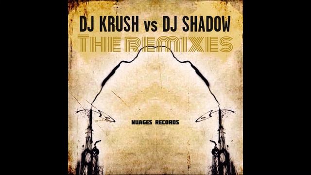 Nuages Records Presents DJ Krush vs DJ Shadow смотреть онлайн