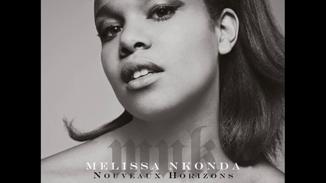 Melissa NKonda - Nouveaux Horizons Feat. Sorpano смотреть онлайн