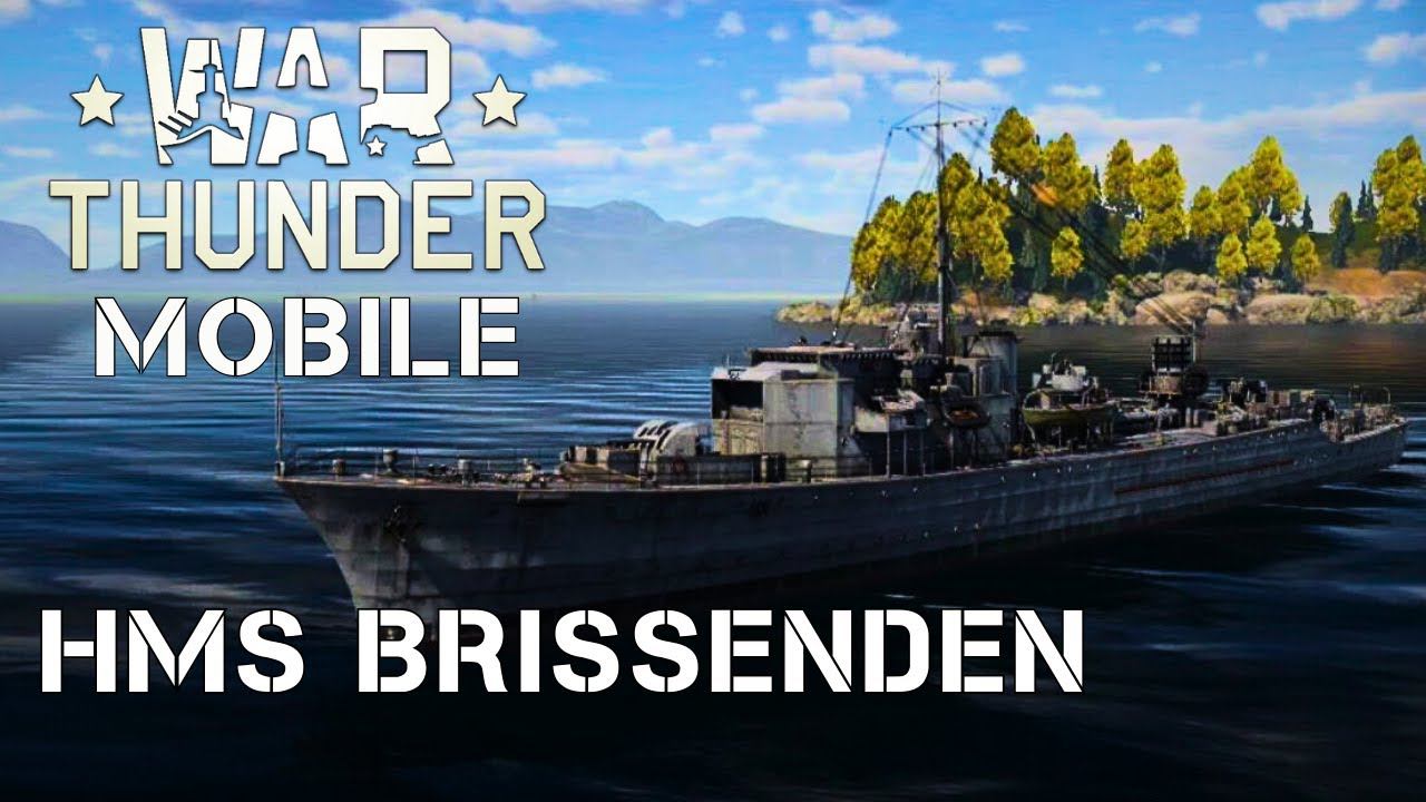 WAR THUNDER MOBILE | HMS BRISSENDEN