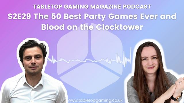 S2E29: The 50 Best Party Games Ever & Blood On The Clocktower | Tabletop Gaming Magazine Podcast смотреть онлайн
