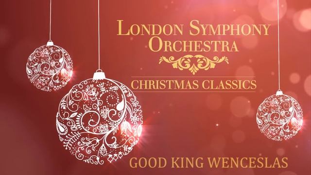 London Symphony Orchestra - Good King Wenceslas смотреть онлайн