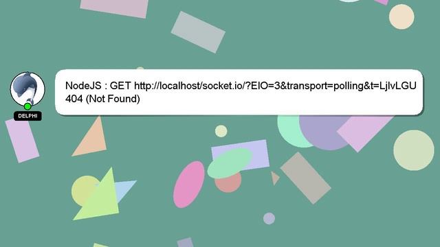 NodeJS : GET http://localhost/socket.io/?EIO=3&transport=polling&t=LjIvLGU 404 (Not Found) смотреть онлайн