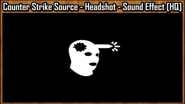 Counter Strike Source - Headshot - Sound Effect [HQ] смотреть онлайн