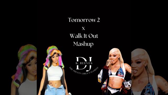 Tomorrow 2 x Walk It Out MashUp #ThePrettyGirlsFavoriteDJ смотреть онлайн