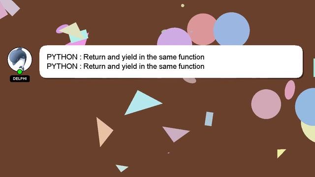 PYTHON : Return and yield in the same function смотреть онлайн