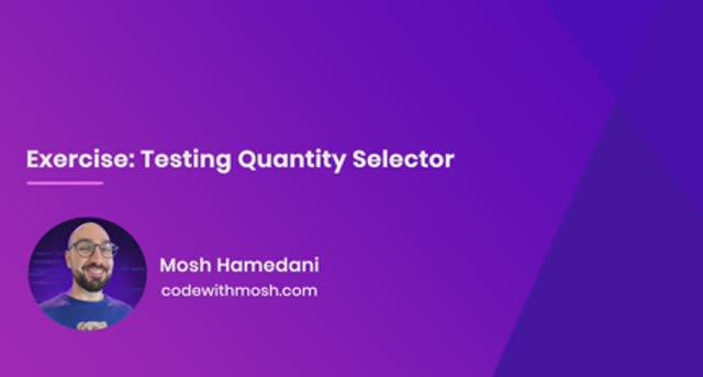 68. Exercise- Testing Quantity Selector смотреть онлайн