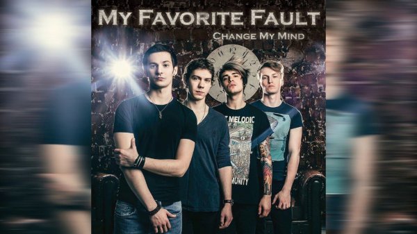 My Favorite Fault - Change My Mind