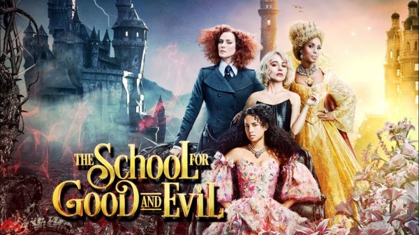 Школа добра и зла | The School for Good and Evil (2022)