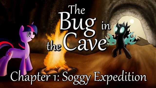 MLP Fanfiction Reading - The Bug in The Cave - Chapter 1 смотреть онлайн