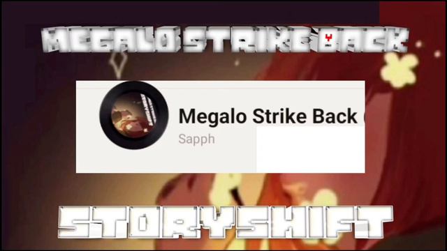 Megalo Strike Back - Storyshift (melody) | Megalo Strike Back - Facing Demons