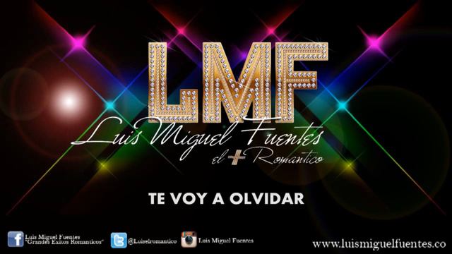 Luis Miguel Fuentes - Te Voy a Olvidar смотреть онлайн