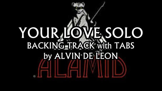 ALAMID | YOUR LOVE GUITAR SOLO with TABS and BACKING TRACK | ALVIN DE LEON (2019) смотреть онлайн