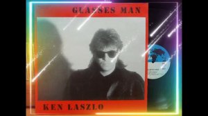 Ken Laszlo - Glasses Man (Vocal Version) 1987