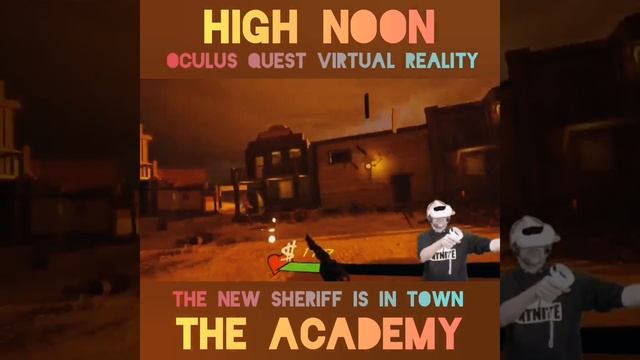 The Academy - Oculus Quest - HIGH NOON - VR Wild West Shootout смотреть онлайн