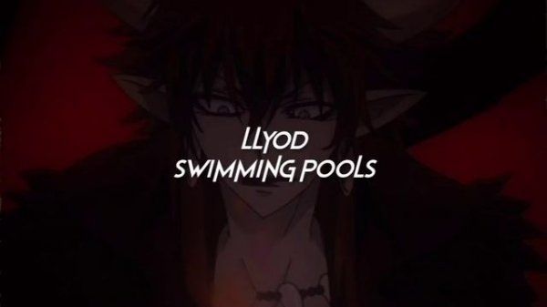 lloyd-swimming pools remix (sped up+reverb)
