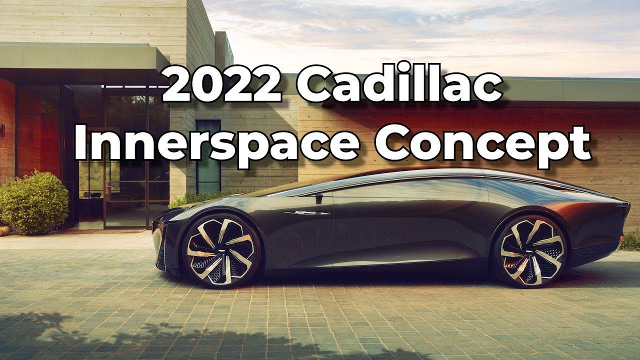 2022 Cadillac Innerspace Concept - Интерьер, Экстерьер! смотреть онлайн