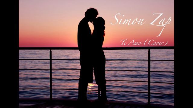 Simon Zap - Ti Amo (Cover) смотреть онлайн