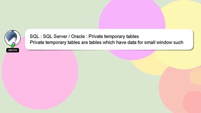 SQL : SQL Server / Oracle : Private temporary tables смотреть онлайн