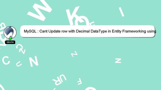 MySQL : Cant Update row with Decimal DataType in Entity Frameworking using mySql смотреть онлайн