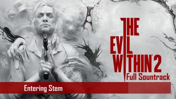 The Evil Within 2 Soundtrack - Entering Stem