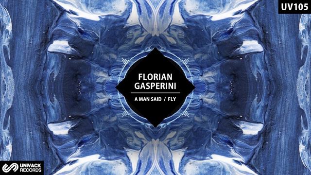 Florian Gasperini - A Man Said (Original Mix) [Univack] смотреть онлайн