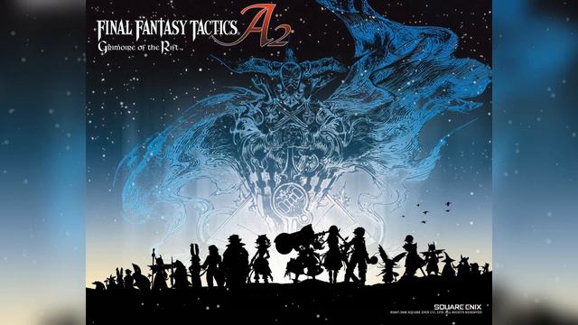 Final Fantasy Tactics A2 Grimoire of the Rift OST - Eternal Time ~ Extended смотреть онлайн