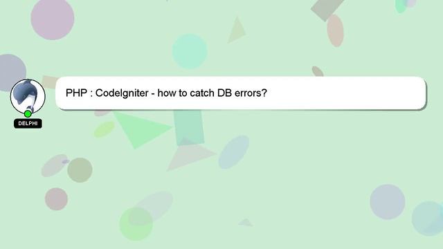 PHP : CodeIgniter - how to catch DB errors? смотреть онлайн