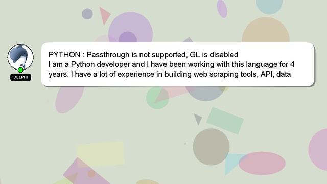 PYTHON : Passthrough Is Not Supported, GL Is Disabled