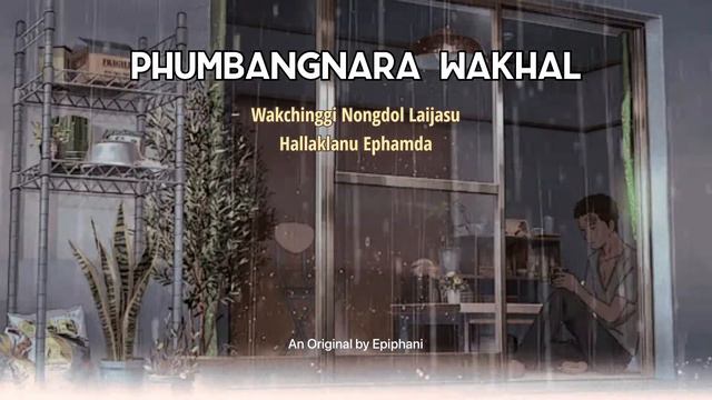 Phumbangnara Wakhal -- EPIPHANY//LYRICS