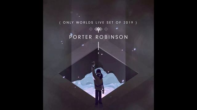 Porter Robinson - Fresh Static Snow (Second Sky 2019 Worlds Live Edit) смотреть онлайн