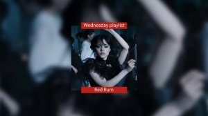 [Playlist] wednesday addams