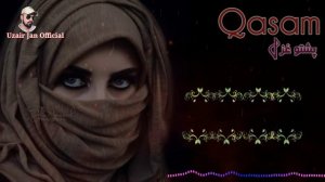 Pashto New Song 2020 | Pashto New Qasam Song | Nan Me Qasam Okro Che Dase Ba Dy| Uzair Jan Official
