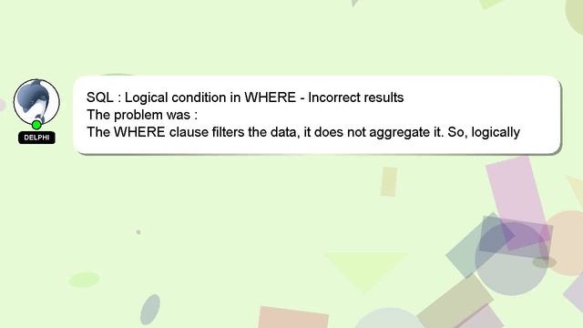 SQL : Logical condition in WHERE - Incorrect results смотреть онлайн