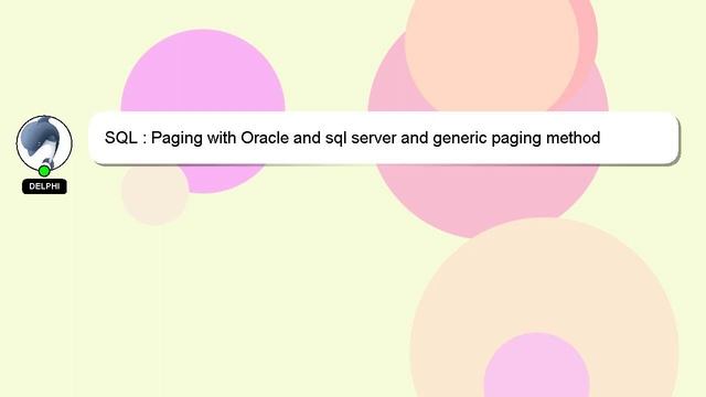 SQL : Paging with Oracle and sql server and generic paging method смотреть онлайн