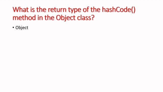 What is the return type of the hashCode() method in the Object class? смотреть онлайн