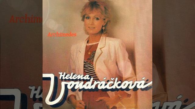 Helena Vondráčková - Archimedes 1983