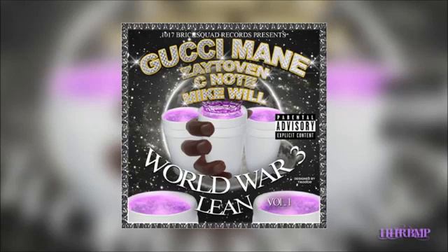 Gucci Mane Don't Save No Bitches ft Young Fresh World War 3 Lean смотреть онлайн