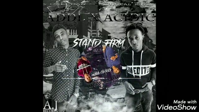 ADDL ft ACIDIC - STAND FIRM (STAND FIRM) смотреть онлайн