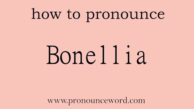 Bonellia. How to pronounce the english word Bonellia .Start with B. Learn from me. смотреть онлайн