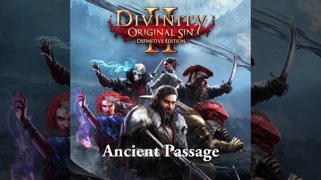 Divinity Original Sin 2 OST - Ancient Passage смотреть онлайн
