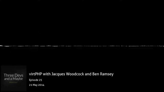 ?️25: virtPHP with Jacques Woodcock and Ben Ramsey смотреть онлайн