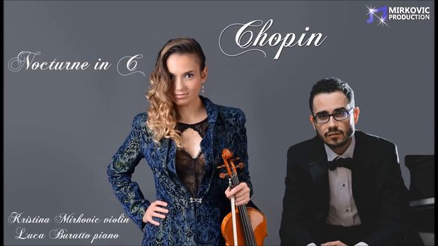 Chopin Nocturne In C Sharp Minor Arr By Nathan Milstein (Mirkovic Vl / Buratto Pf) - Violin Lessons