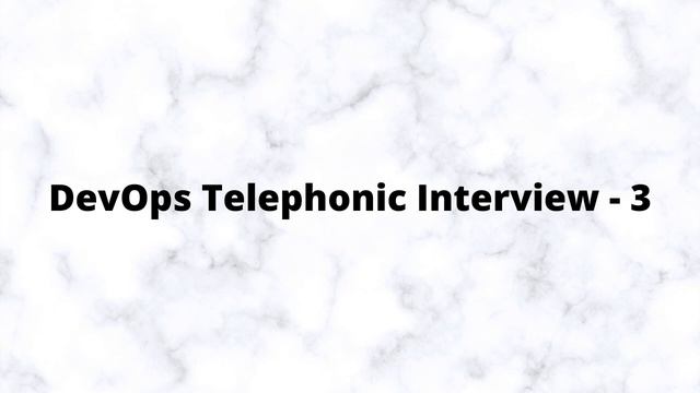 DevOps Telephonic Interview - 3 смотреть онлайн