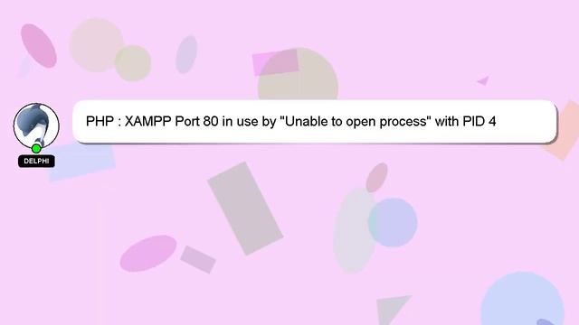 PHP : XAMPP Port 80 in use by "Unable to open process" with PID 4 смотреть онлайн