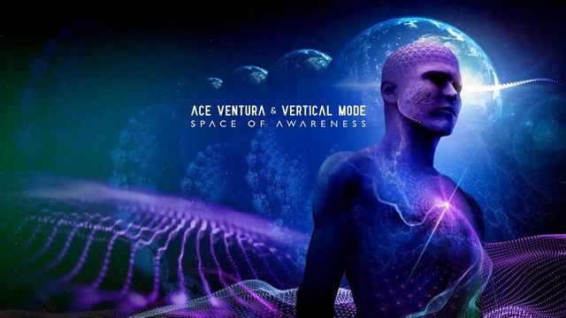 Ace Ventura & Vertical Mode - Space of Awareness смотреть онлайн