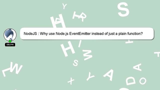 NodeJS : Why use Node.js EventEmitter instead of just a plain function? смотреть онлайн