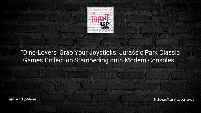 ?? "Dino-Lovers, Grab Your Joysticks: Jurassic Park Classic Games Collection Stampeding onto смотреть онлайн