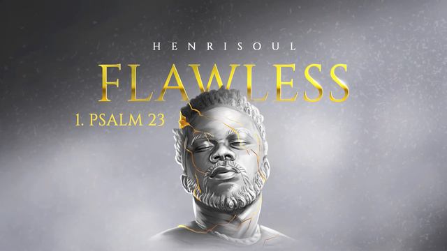 Henrisoul Psalm 23. (FLAWLESS ALBUM) смотреть онлайн
